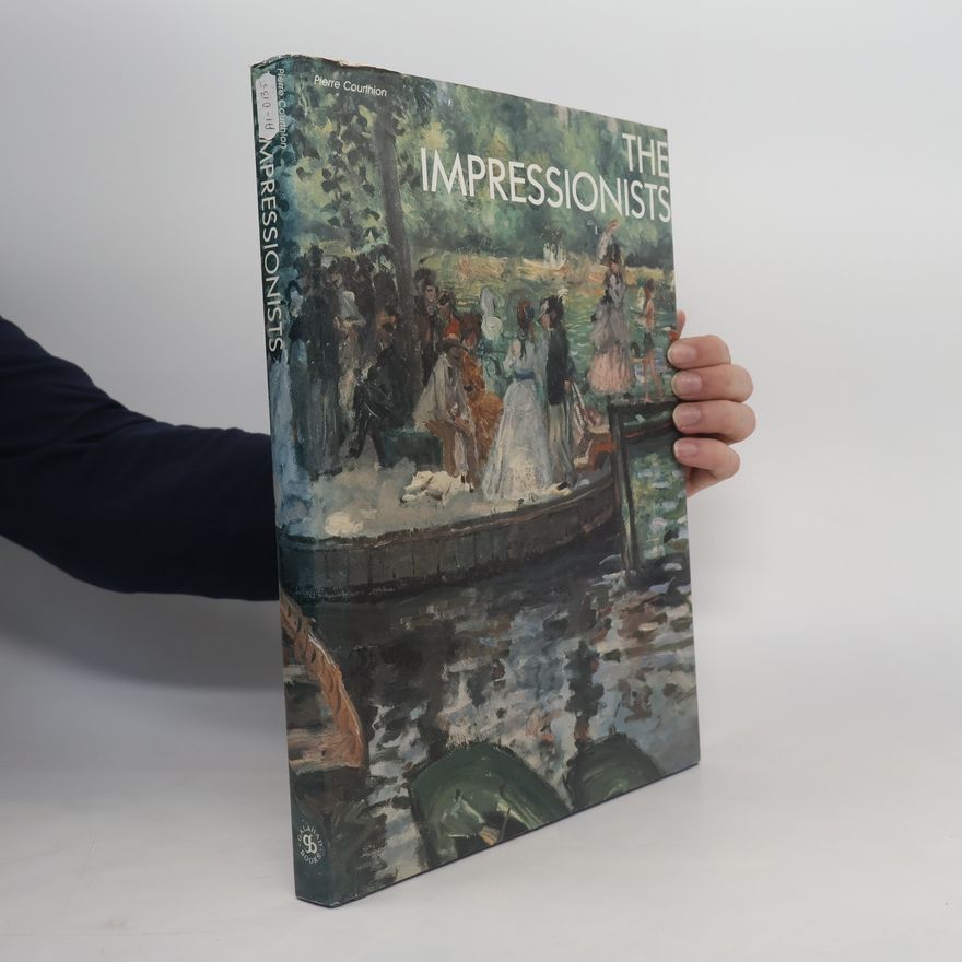Pierre Courthion The Impressionists
