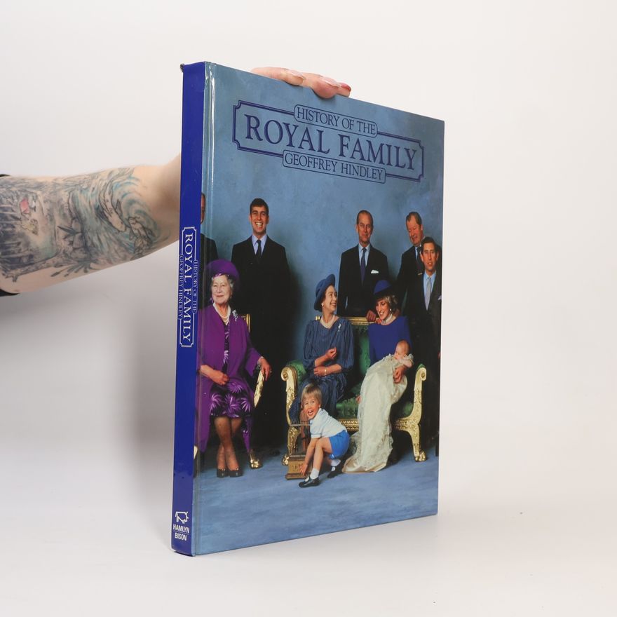 Geoffrey Hindley History of the Royal Family