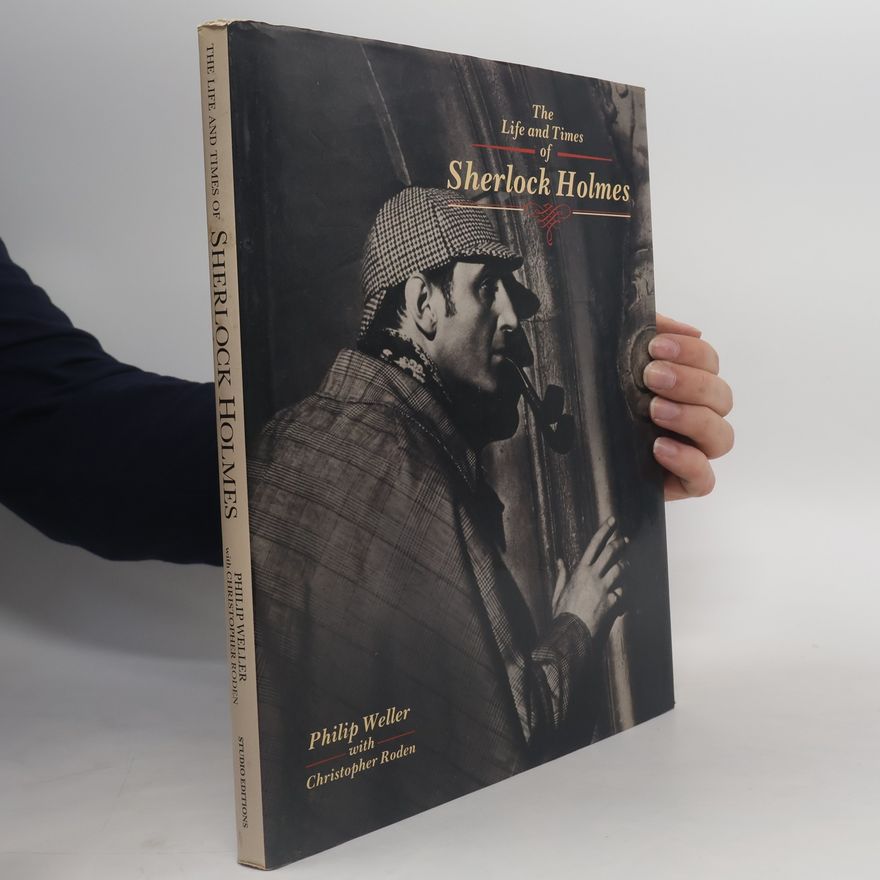 Christopher Roden The Life and Times of Sherlock Holmes