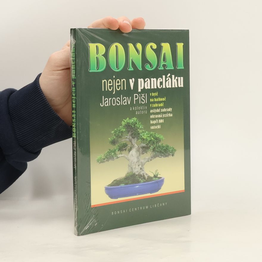 Jaroslav Pišl Bonsai nejen v paneláku