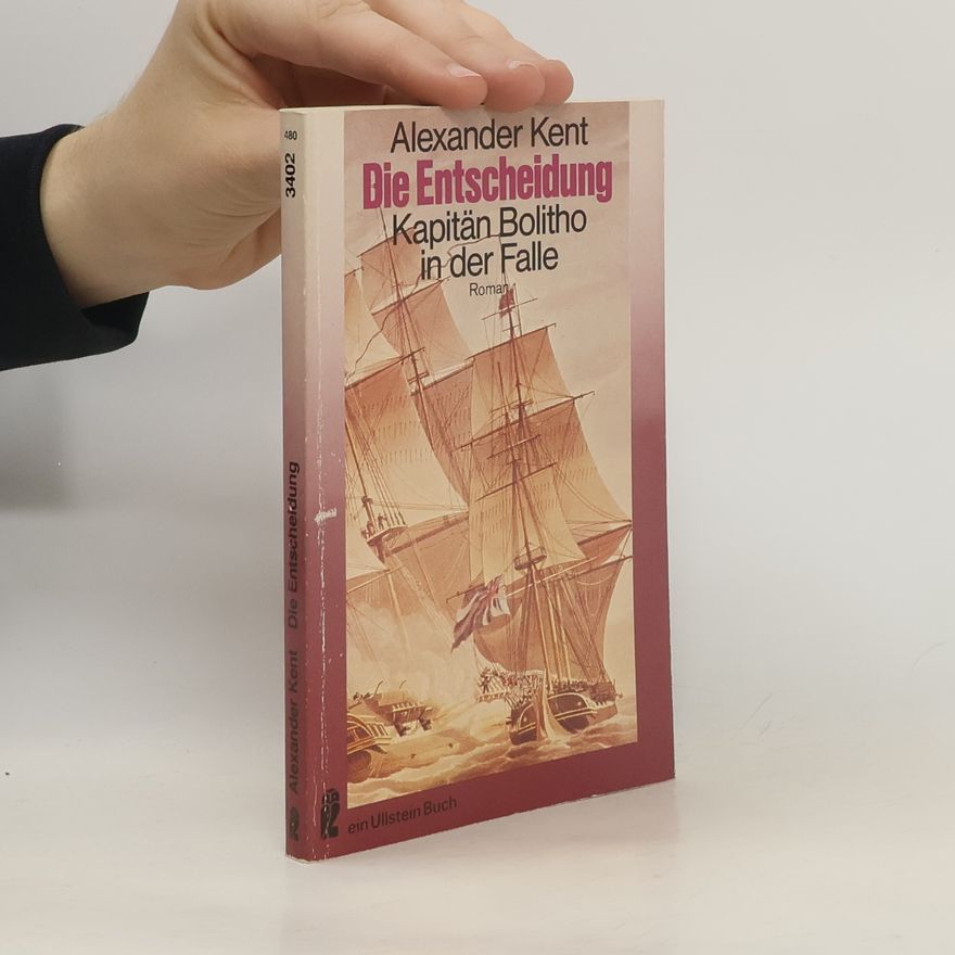 Alexander Kent Die Entscheidung