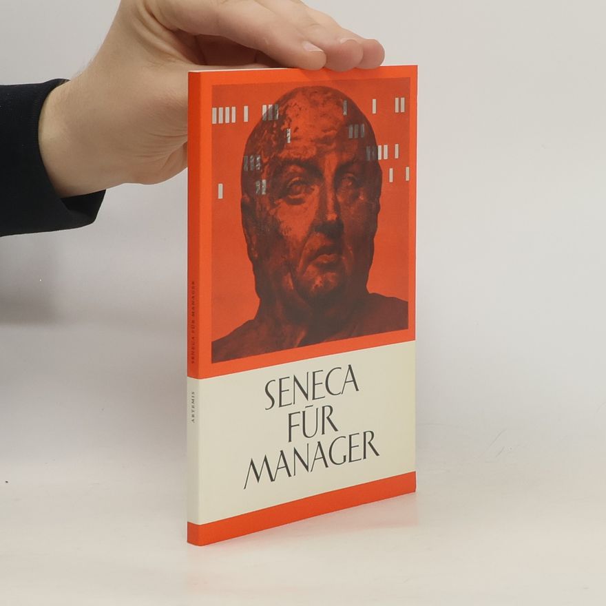 Lucius Annaeus Seneca Seneca für Manager