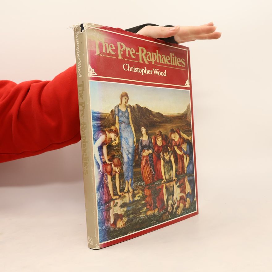 Christopher S. Wood The Pre-Raphaelites