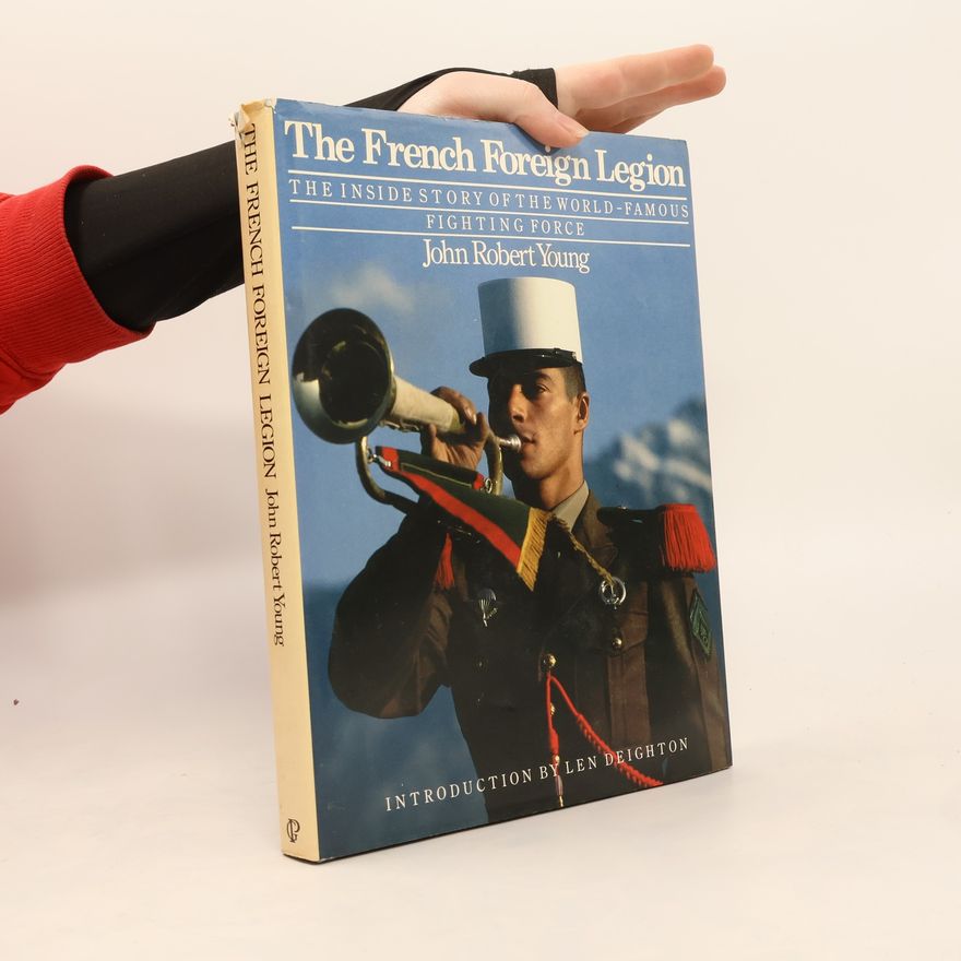 John Robert Young The French Foreign Legion