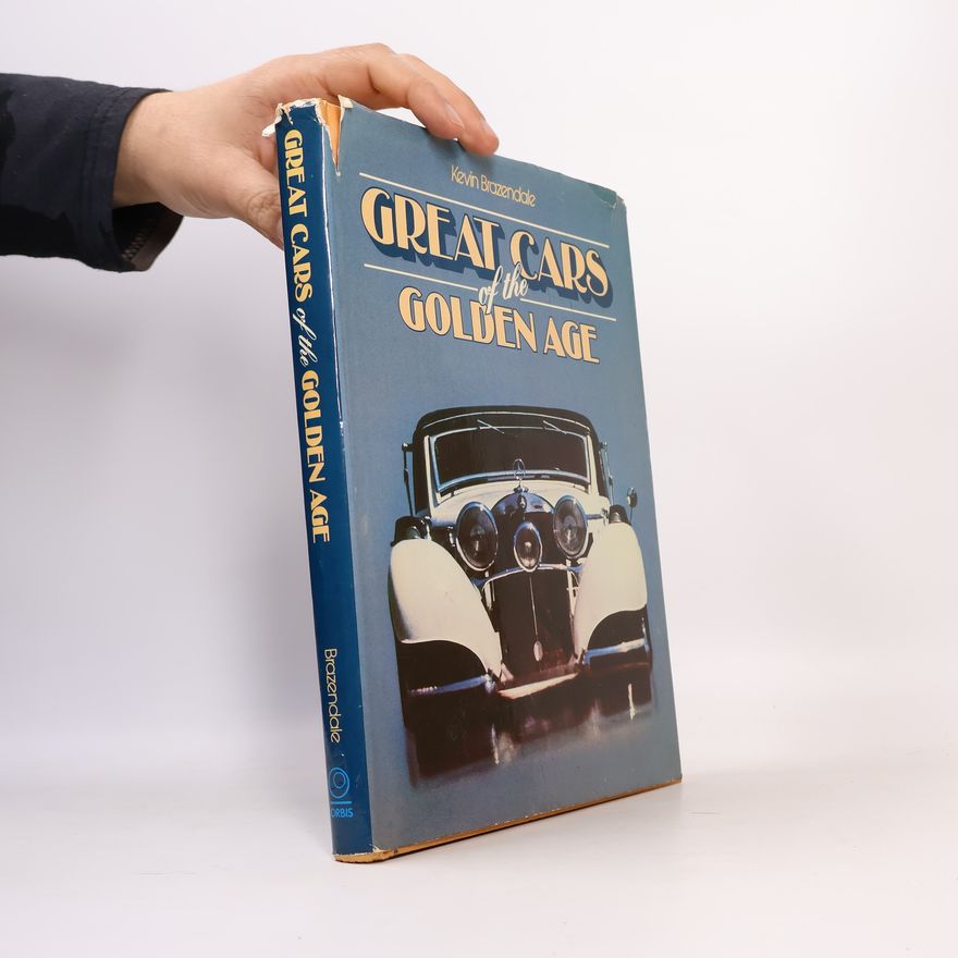 Kevin Brazendale Great Cars of the Golden Age