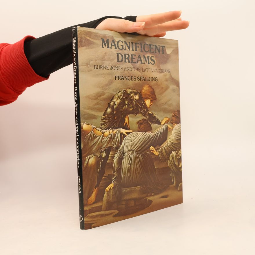 Frances Spalding Magnificent Dreams