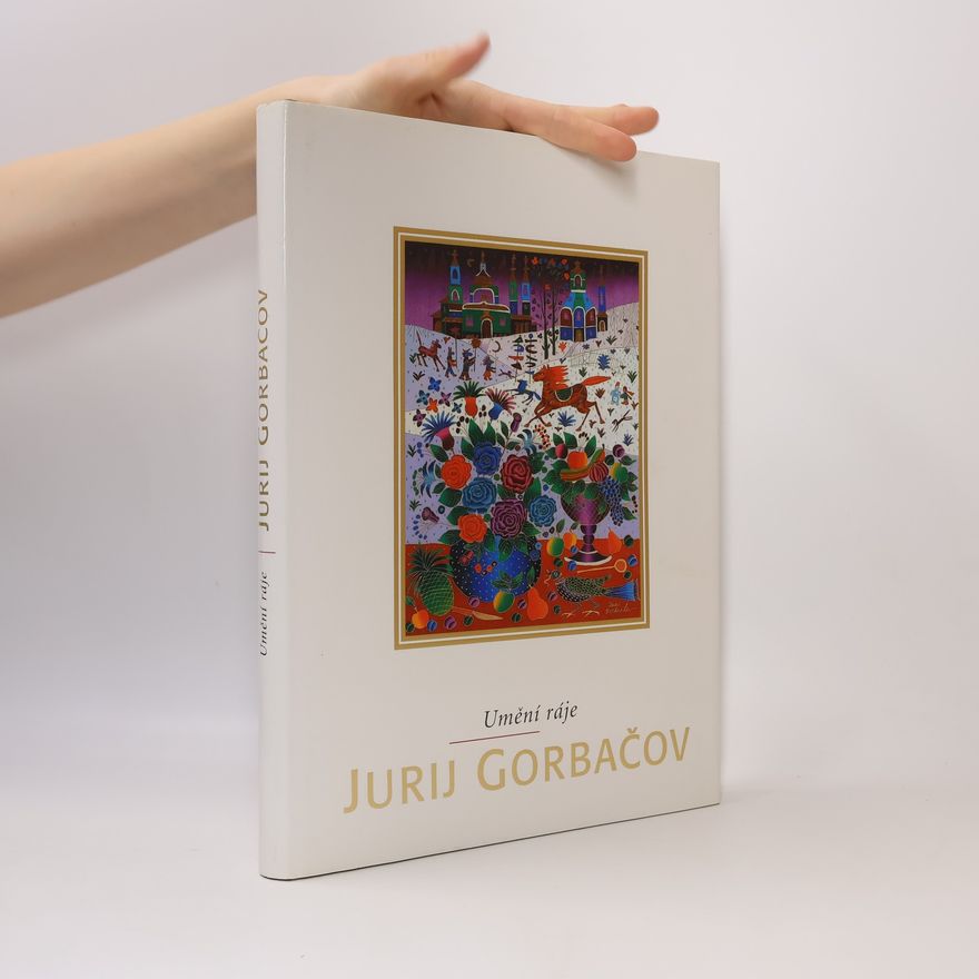 Jurij Gorbačov Umění ráje