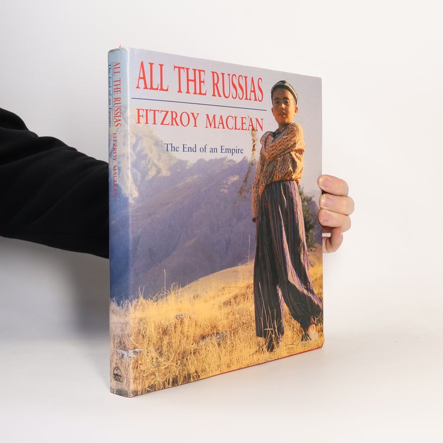 Fitzroy Maclean All the Russias