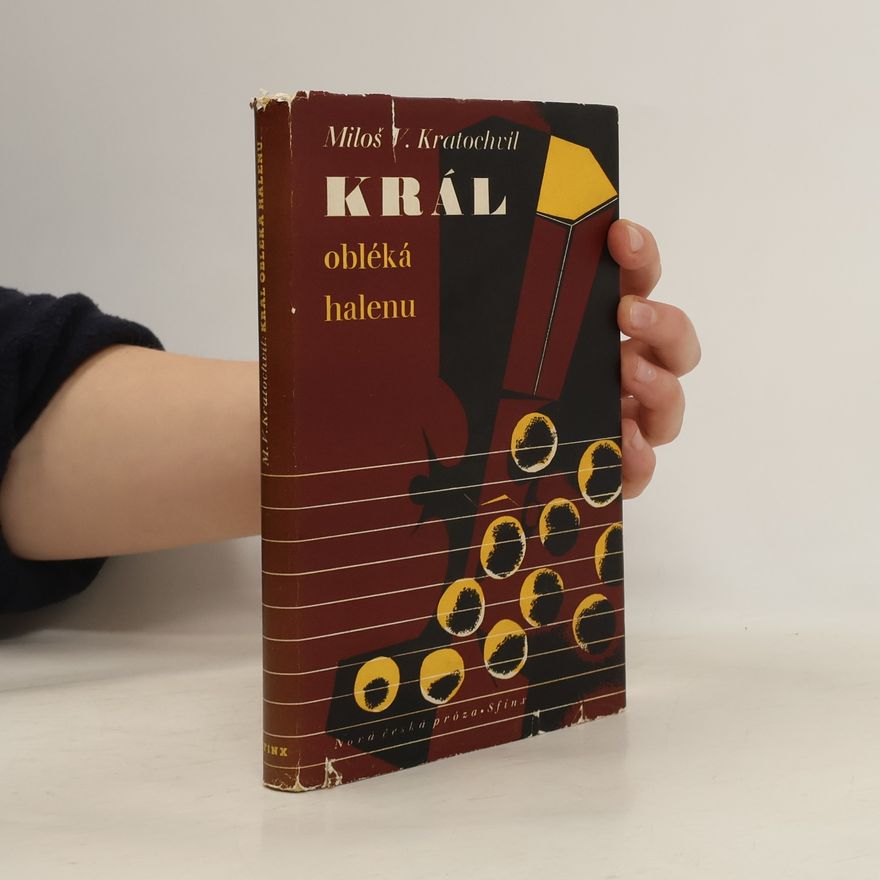 Miloš Václav Kratochvíl Král obléká halenu