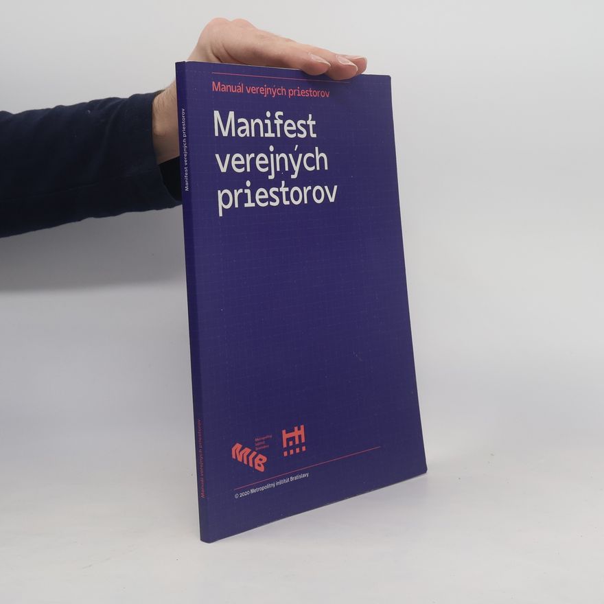 Kolektiv autorů Manuál verejných priestorov. Manifest verejných priestorov