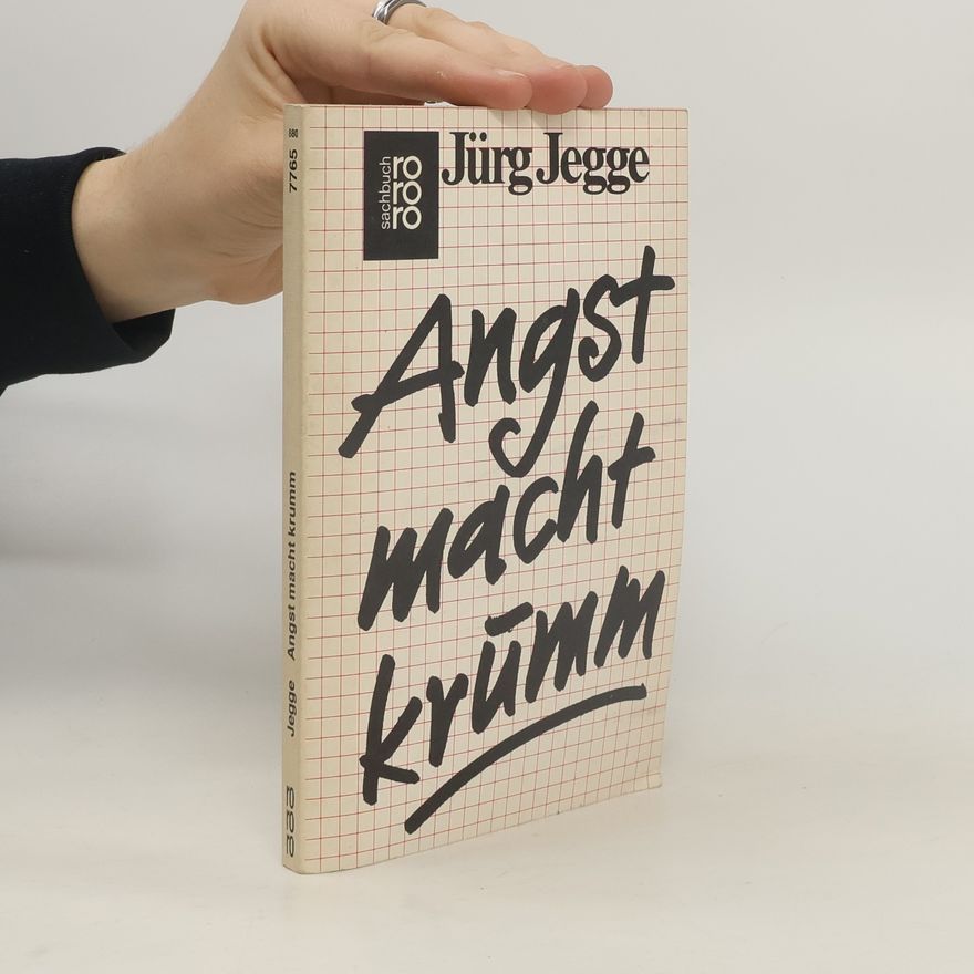 Jürg Jegge Angst macht krumm