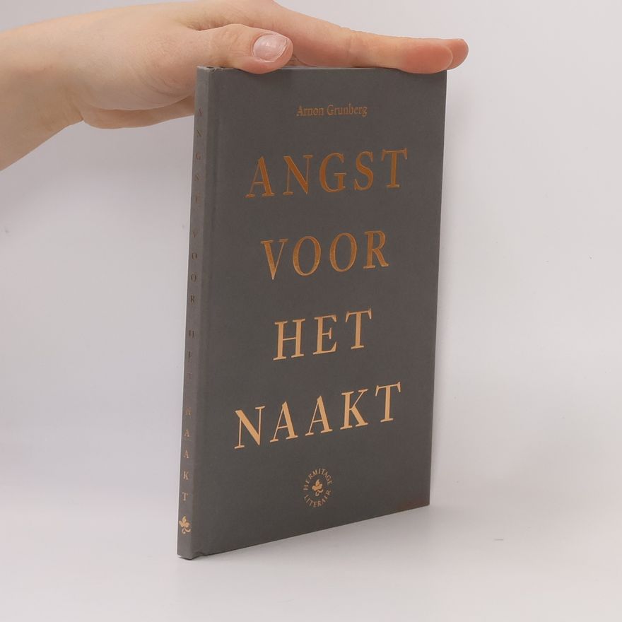 Arnon Grunberg Angst voor het naakt