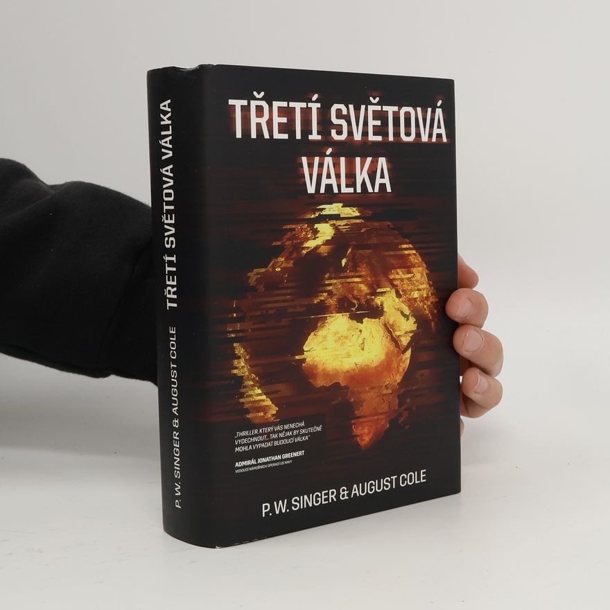 August Cole Třetí světová válka. Román o příštím globálním konfliktu
