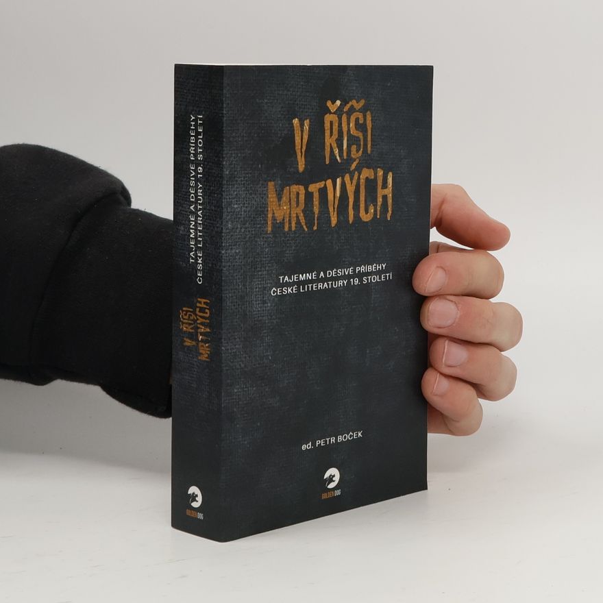 Autorenkollektiv V říši mrtvých - Tajemné a děsivé příběhy české literatury 19. století