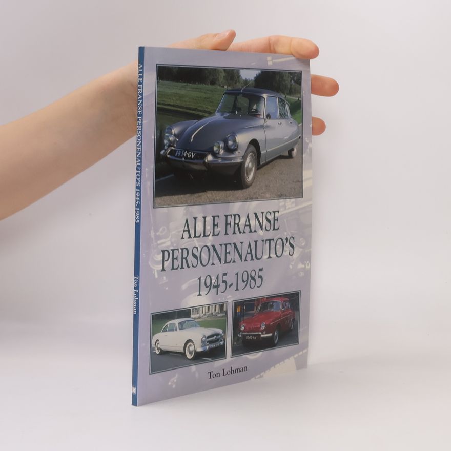 Ton Lohman Alle Franse personenauto's