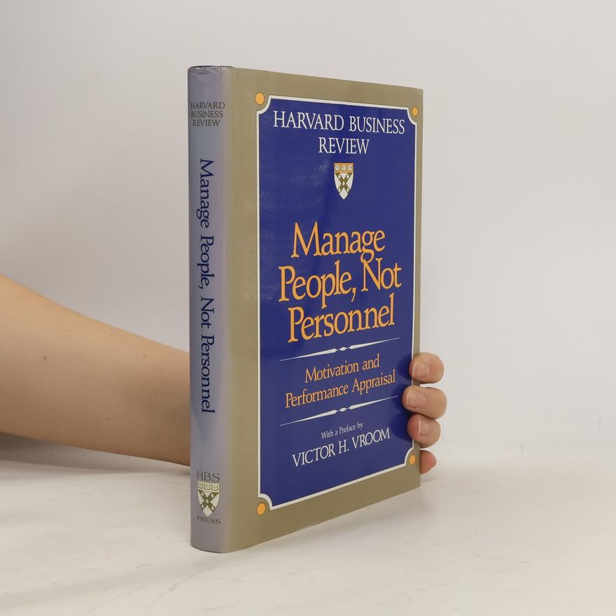 Victor H. Vroom Harvard Business Review: Manage People, Not Personnel