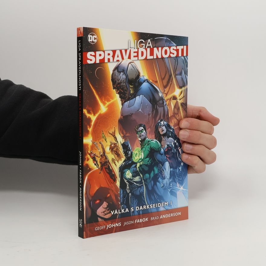 Kolektiv autorů Liga spravedlnosti. Kniha sedmá: Válka s Darkseidem I