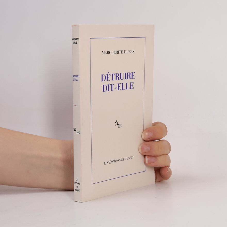 Marguerite Duras Détruire, dit-elle