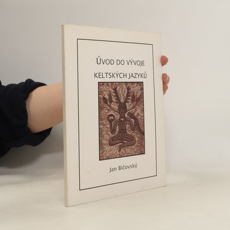 Jan Bičovský Úvod do vývoje keltských jazyků
