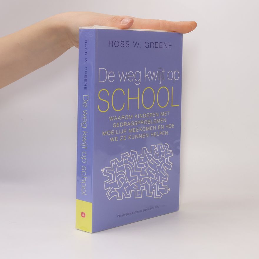 Ross W. Greene De weg kwijt op school