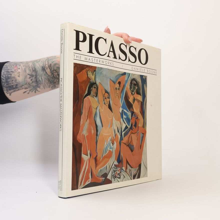 Danièle Boone The Masterworks: Picasso