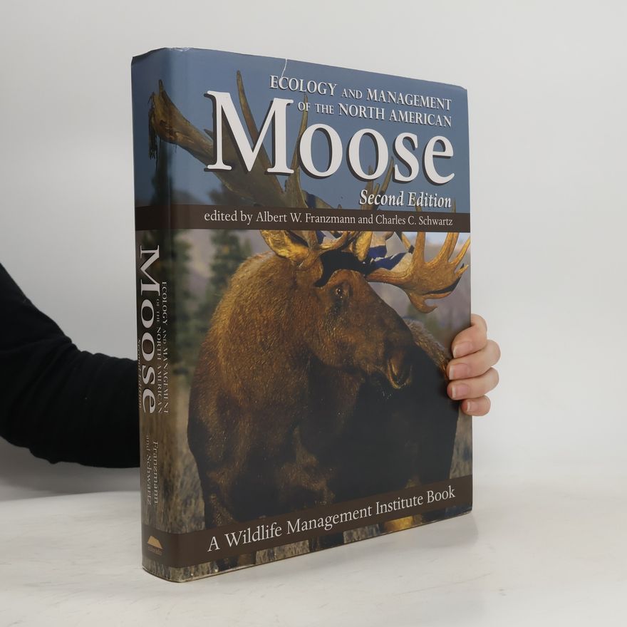 Richard E. McCabe Ecology and Management of the North American Moose