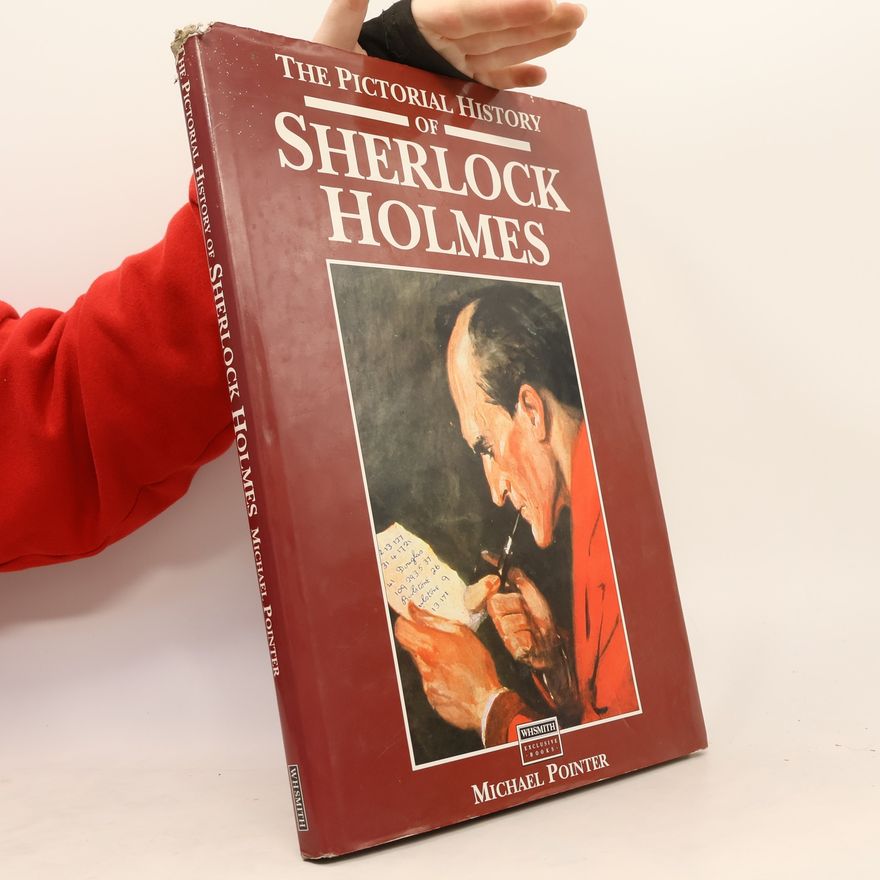 Michael Pointer The Pictorial History of Sherlock Holmes