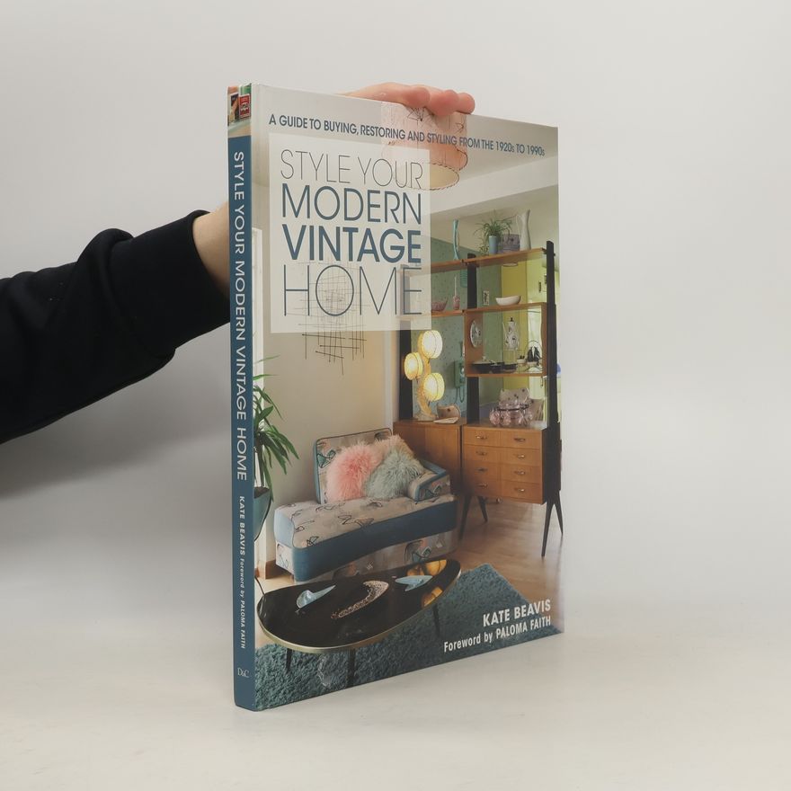 Kate Beavis Style Your Modern Vintage Home