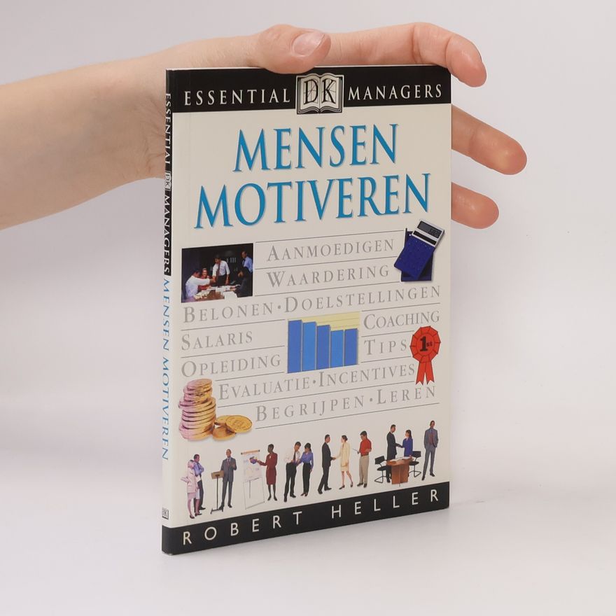 Robert Heller Essential Managers Mensen motiveren