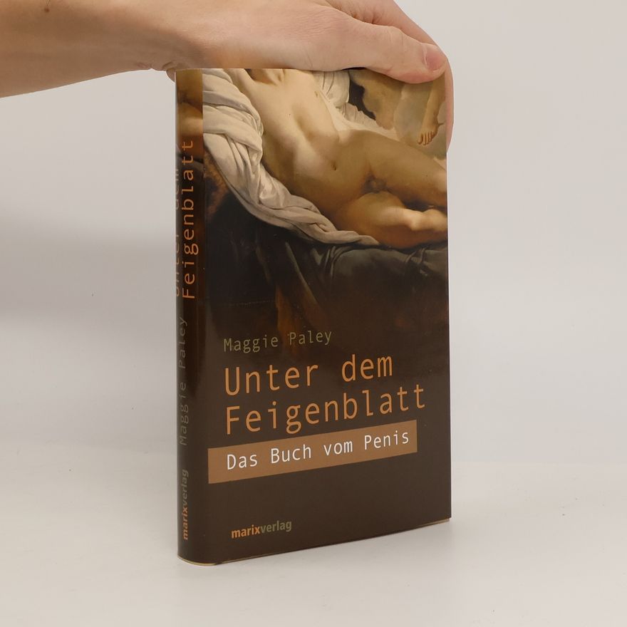 Maggie Paley Das Buch vom Penis