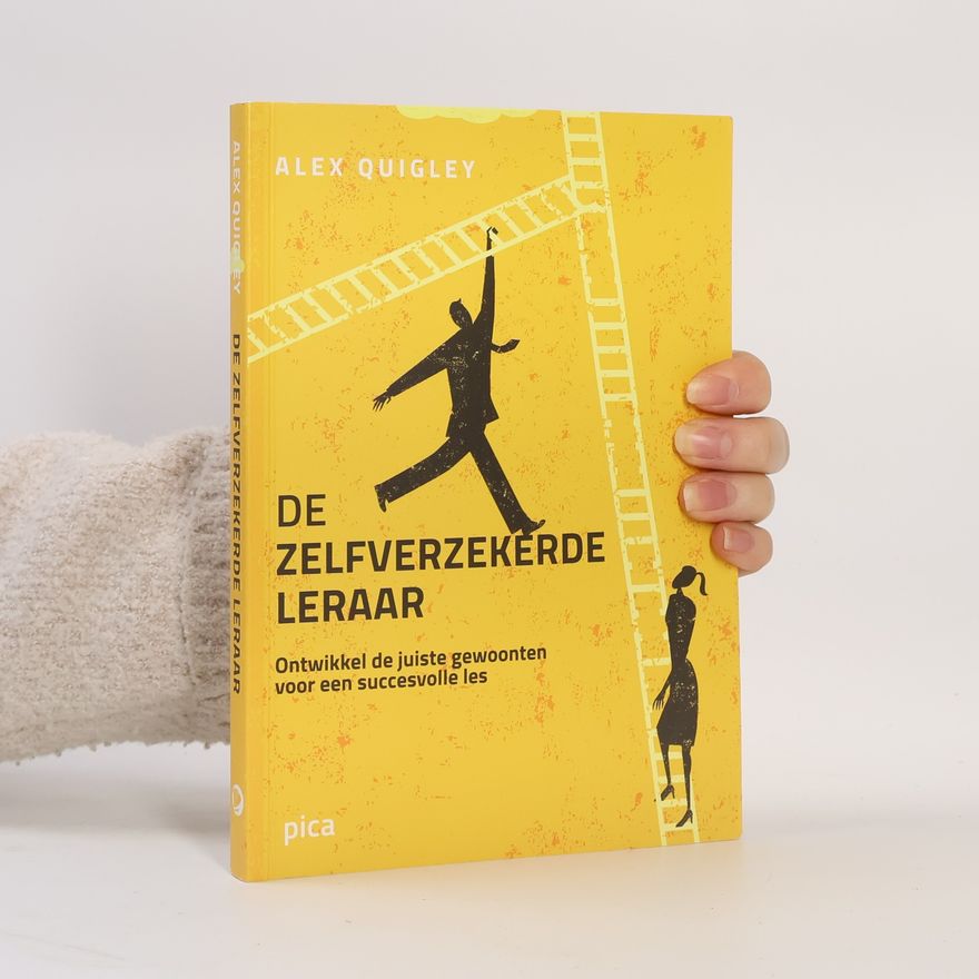 Alex Quigley De zelfverzekerde leraar