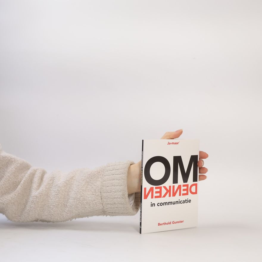 Berthold Gunster Omdenken in communicatie