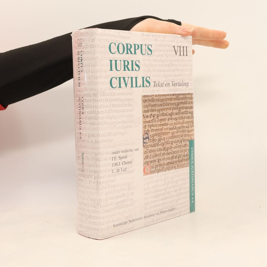 Karel E. M. Bongenaar Corpus iuris civilis: Codex Justinianus 4-8