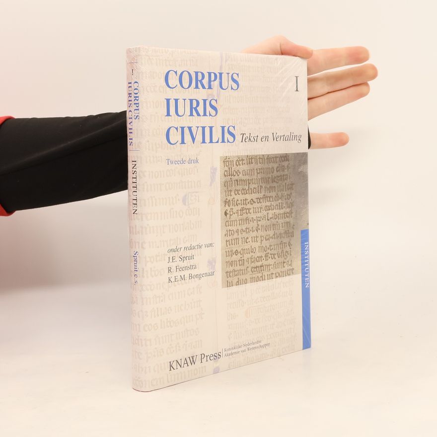 J. E. Spruit Instituten - 1: Corpus Iuris Civilis