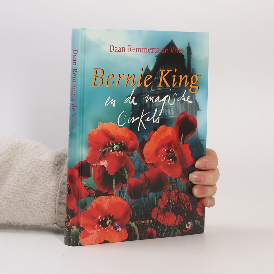 Daan Remmerts de Vries Bernie King en de magische cirkels - druk 1