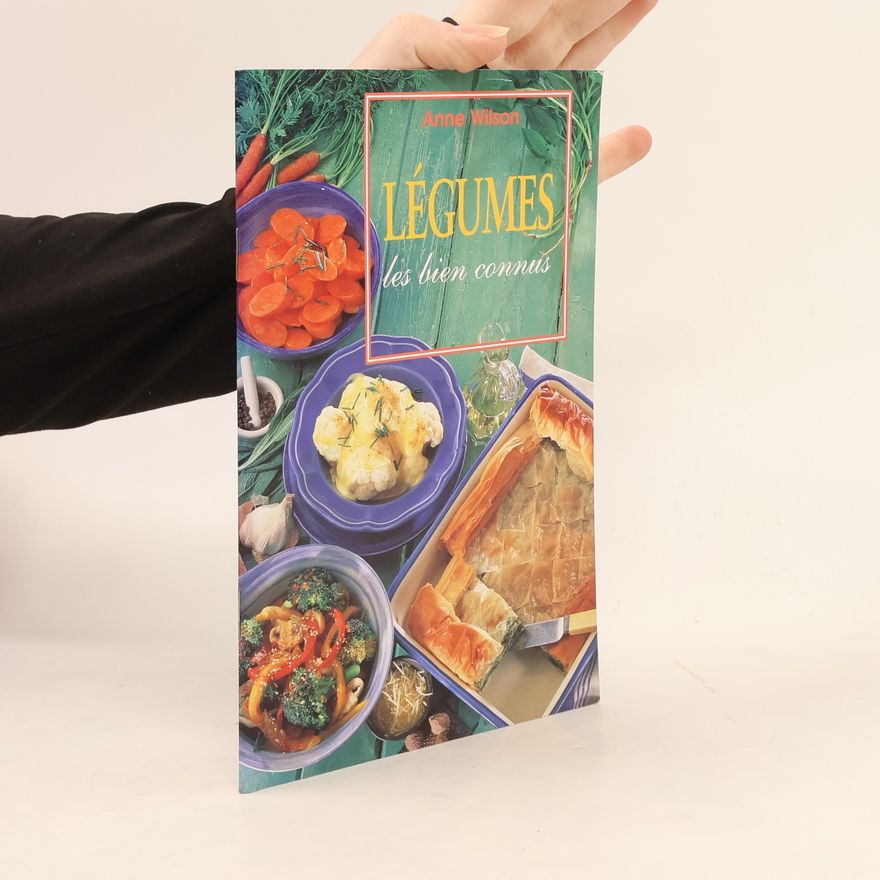 Anne Wilson Légumes les bien connus