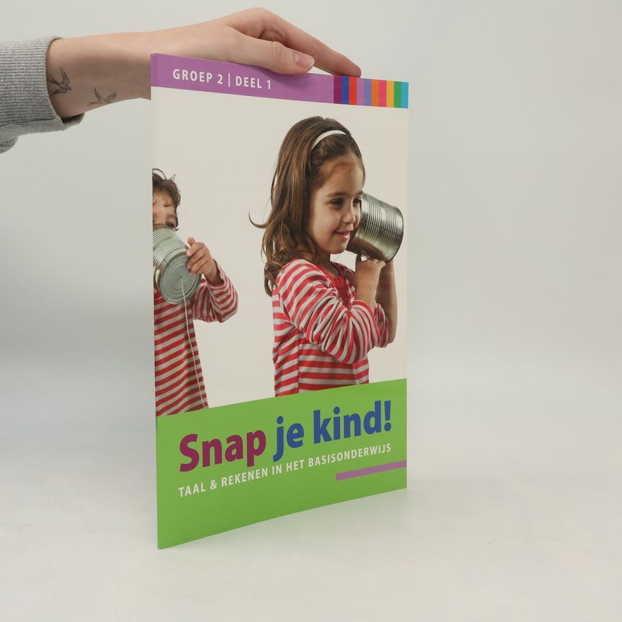 Various authors Snap je kind! Groep 2. Deel 1.
