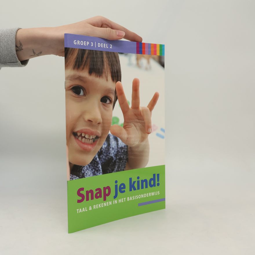 Various authors Snap je kind! Groep 3. Deel 2