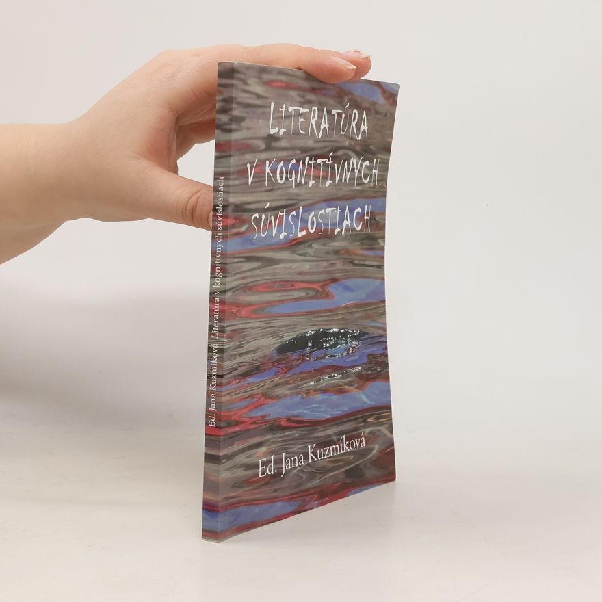 Jana Kuzmíková Literatúra v kognitívnych súvislostiach