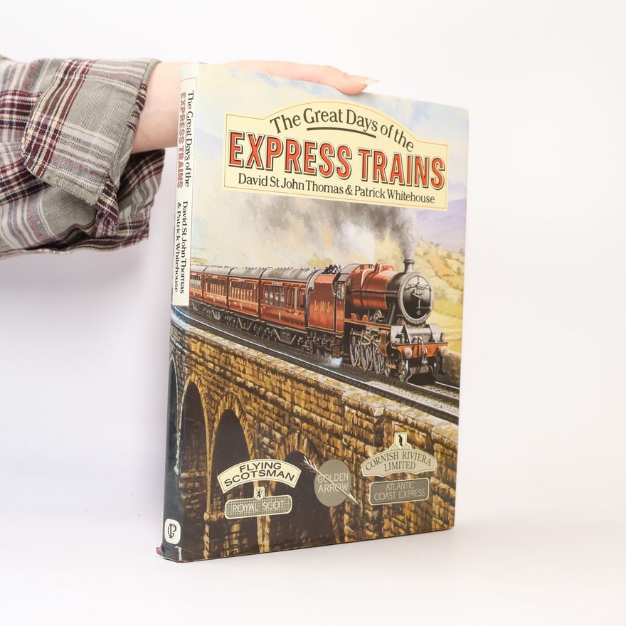 David St. John Thomas The Great Days of the Express Trains