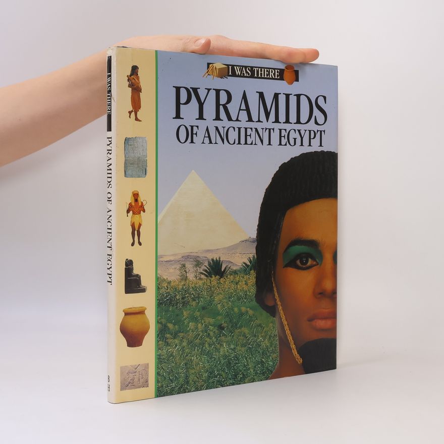 John D. Clare I Was There: Pyramids of Ancient Egypt