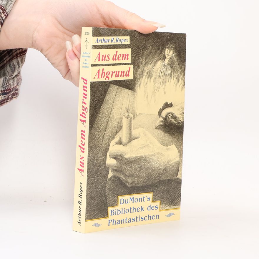 Arthur R. Ropes DuMont's Bibliothek des Phantastischen - 3010: Aus dem Abgrund