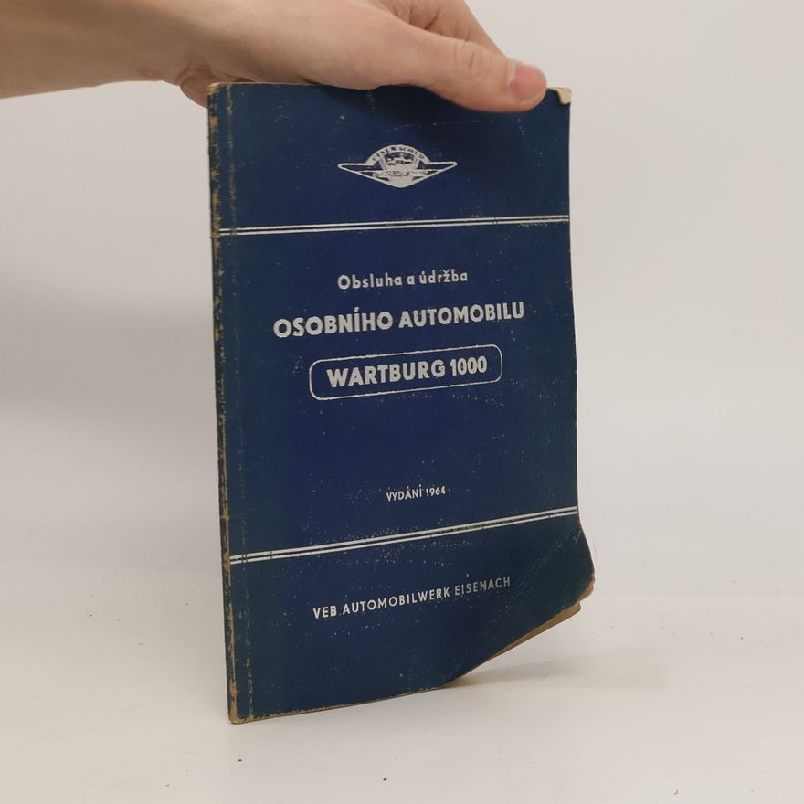 Autorenkollektiv Obsluha a údržba osobního automobilu „WARTBURG 1000"
