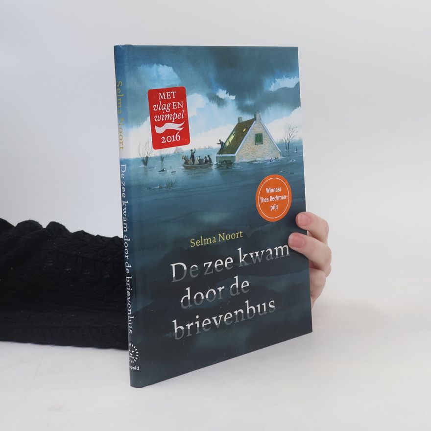 Selma Noort De zee kwam door de brievenbus / druk 1