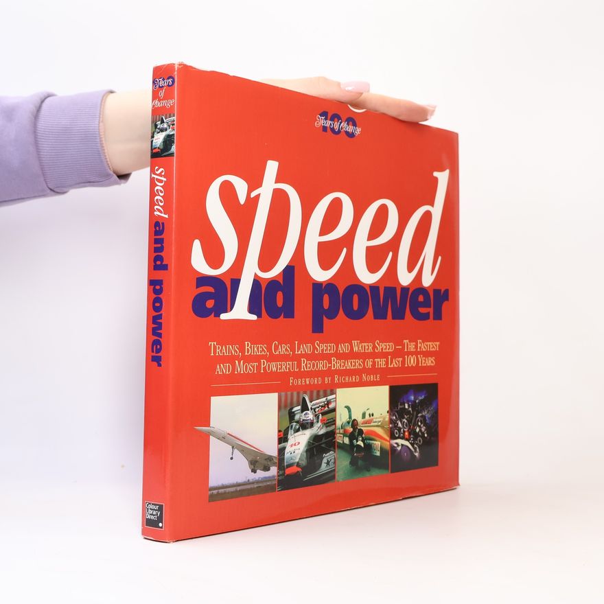 Nigel Gross 100 Years of Change: Speed and Power