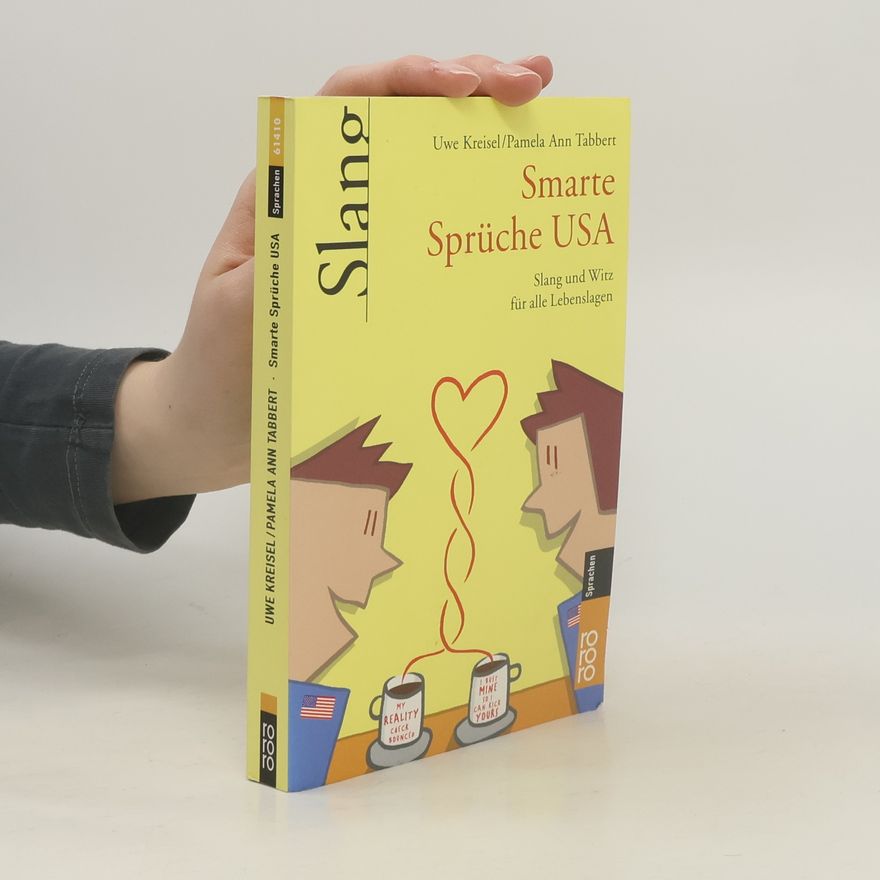 Uwe Kreisel Smarte Sprüche USA. Slang und Witz für alle Lebenslagen.