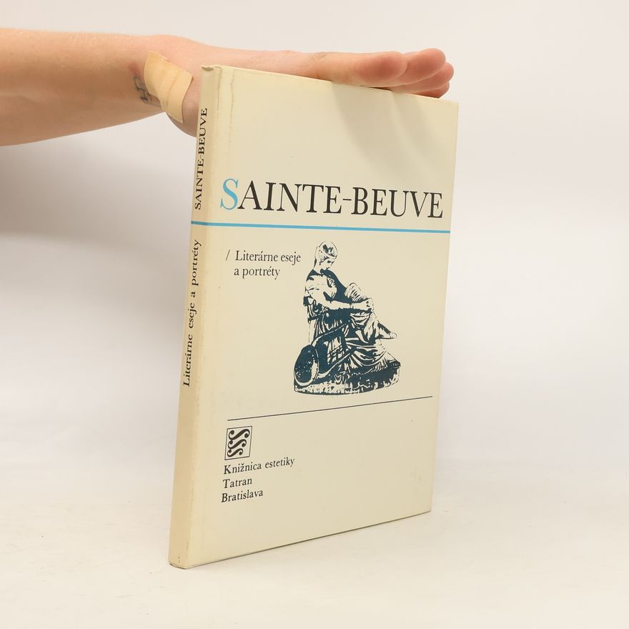 Charles Augustin Sainte Beuve Literárne eseje a portréty