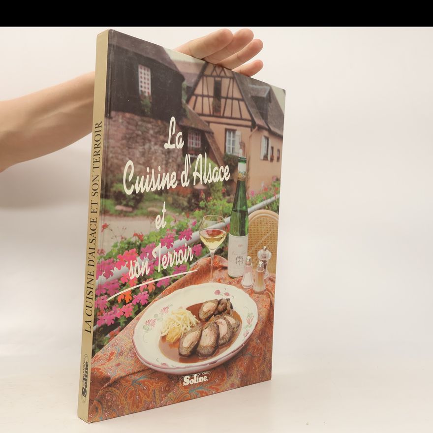 Various authors Alsace la cuisine du terroir