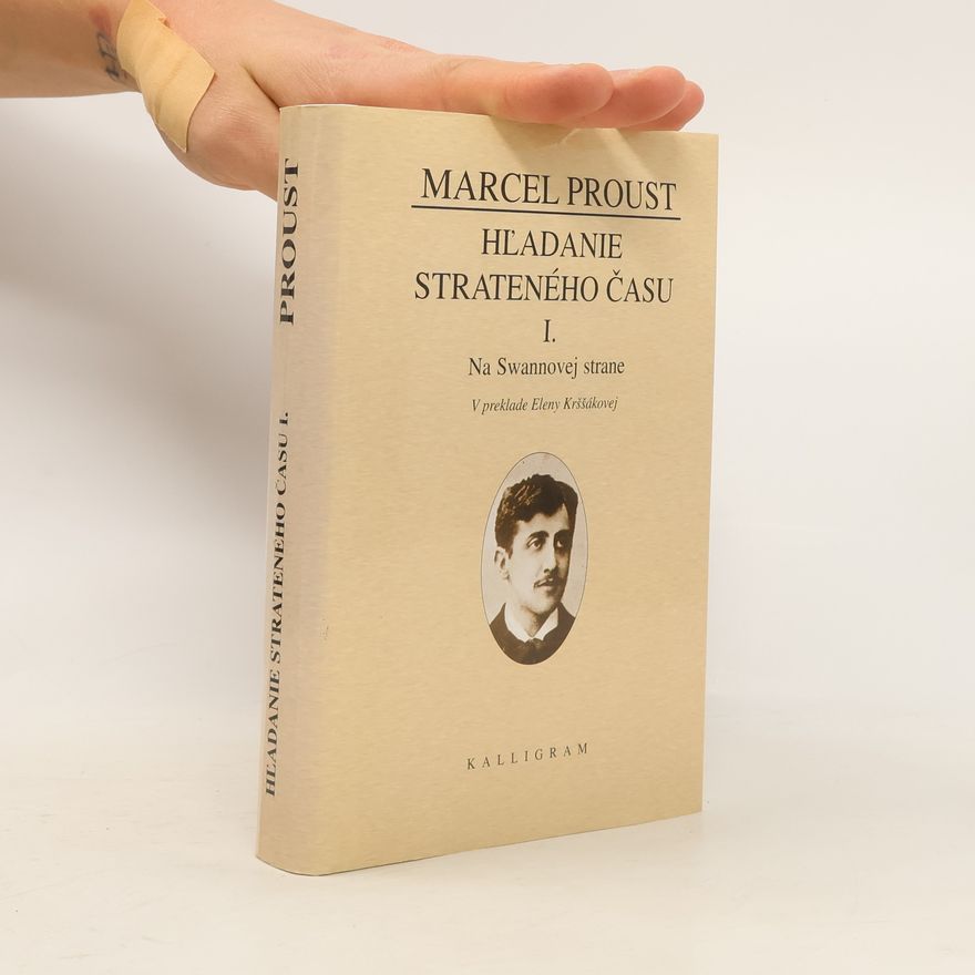 Marcel Proust Hľadanie strateného času I. – Na Swannovej strane
