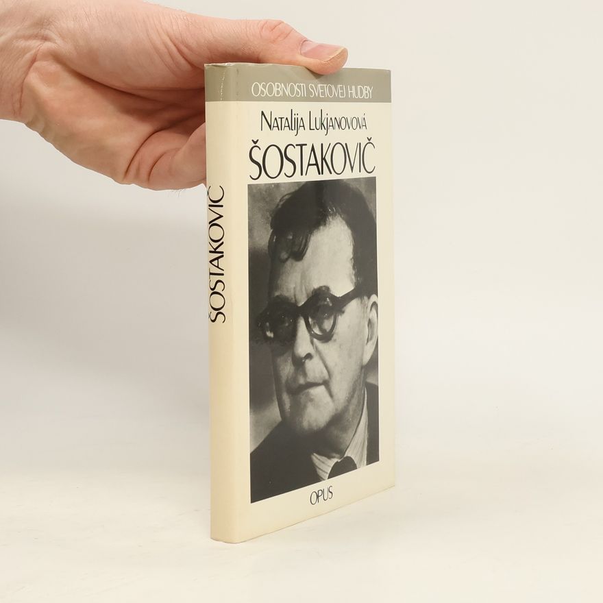 Natalija Lukjanovová Osobnosti svetovej hudby. Šostakovič